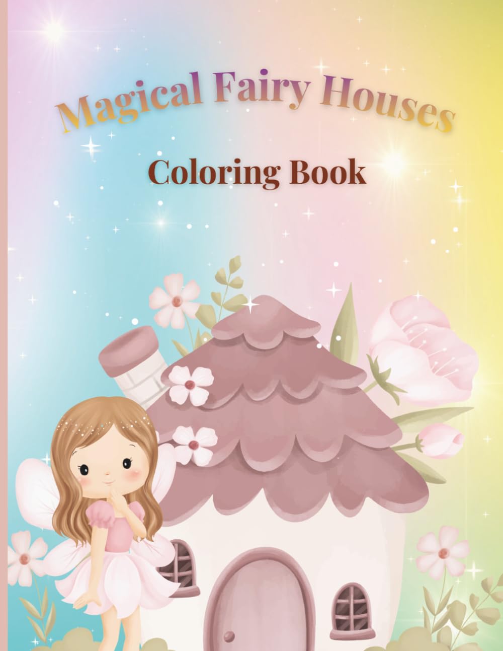 Magical Fairy Houses: Coloring Book