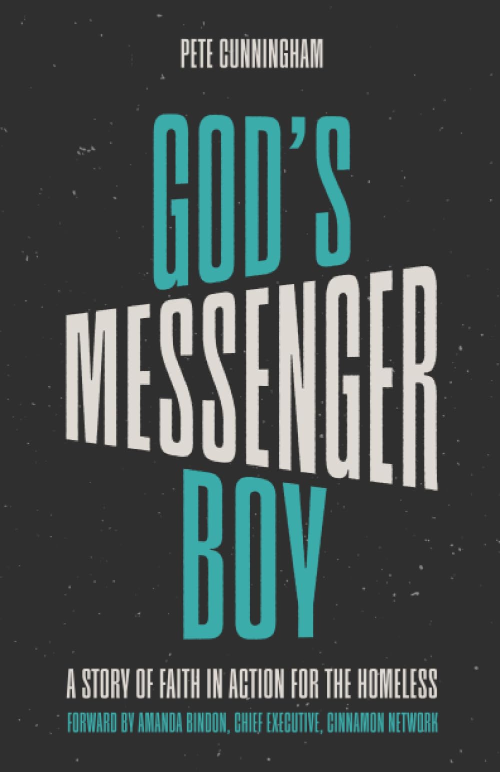 God's Messenger Boy: A Story of Faith in Action for the Homeless