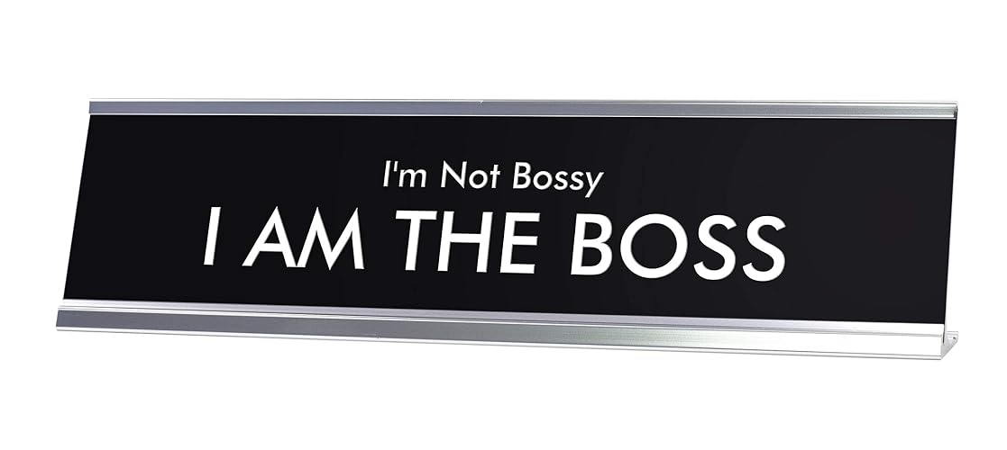 Signs By LITA I'm Not Bossy I AM THE BOSS Novelty Desk Sign
