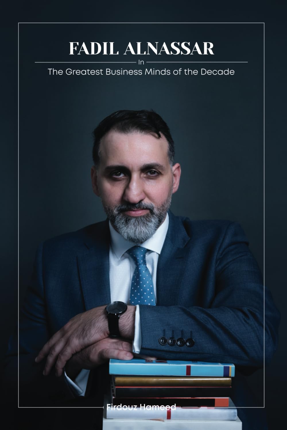 Fadil Alnassar In The Greatest Business Minds of the Decade