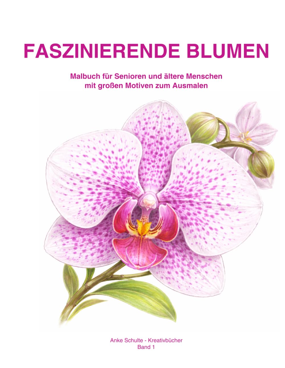 Blumen - Malbuch für Senioren: Große Motive zum Ausmalen - auch geeignet für Menschen mit Demenz - für ruhige kreative Momente (Color Your World - Kreativbücher)