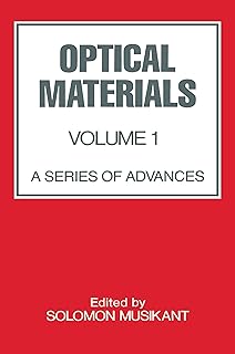 Optical Materials: Volume 1: