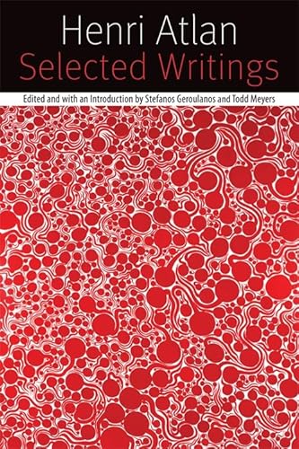 Henri Atlan: Selected Writings (Forms of Living)