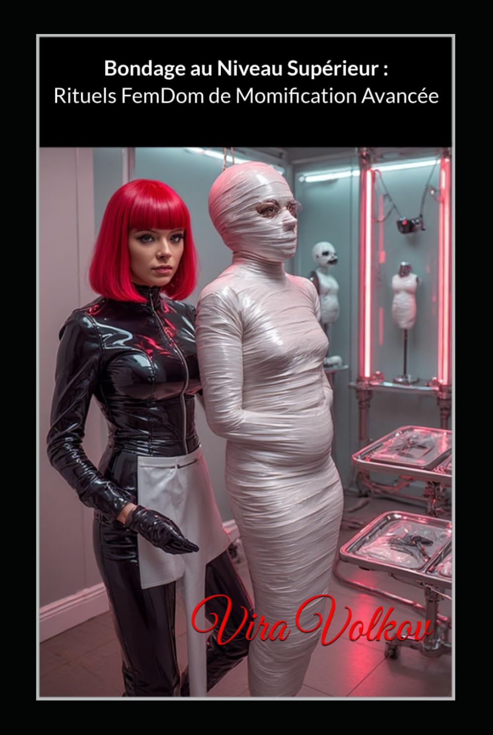Bondage au Niveau Supérieur: Rituels FemDom de Momification Avancée