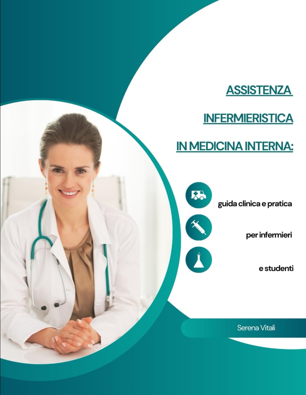 Assistenza infermieristica in medicina interna: guida clinica e pratica per infermieri e studenti