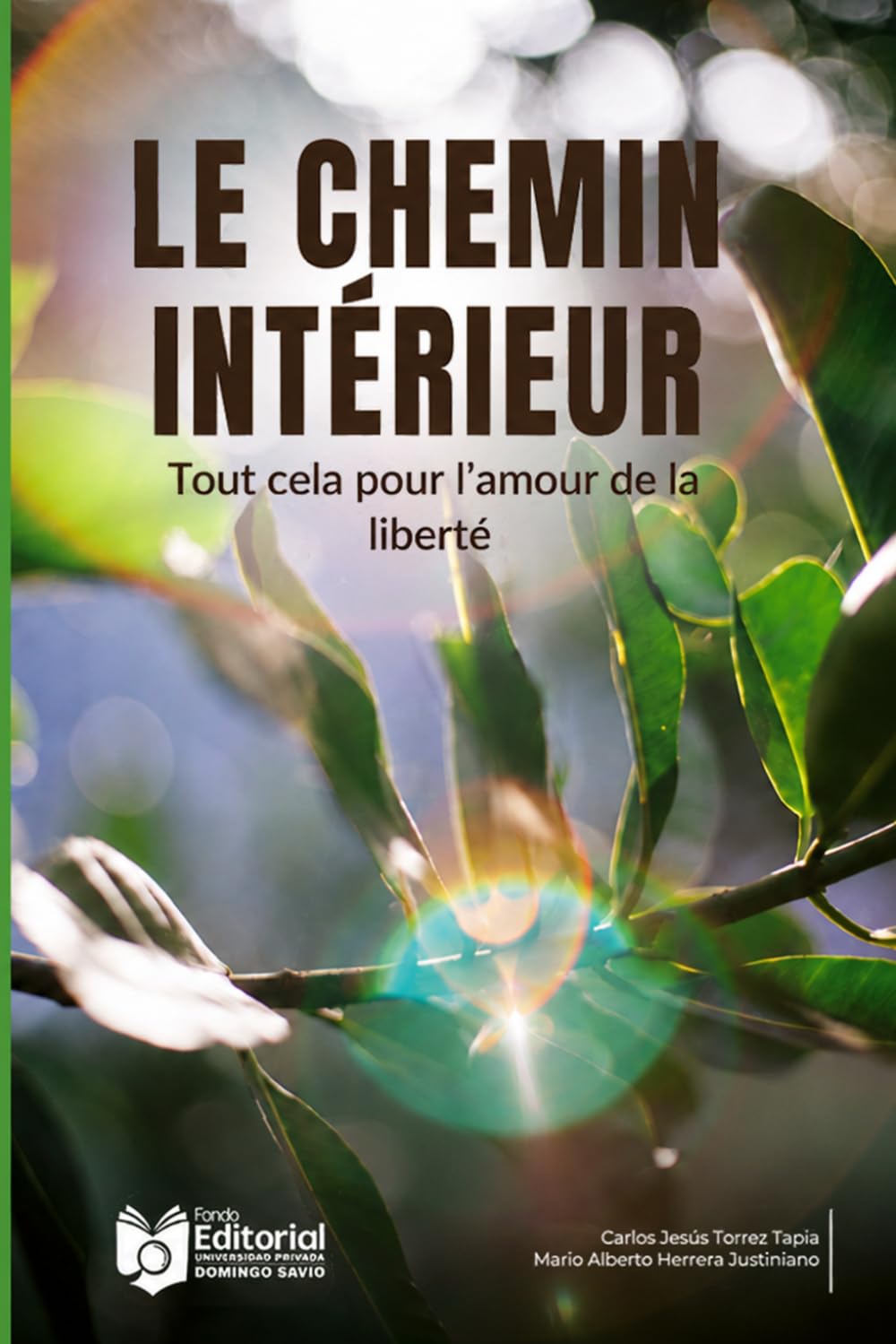 Le chemin intérieur: "Tout cela par amour de la liberté"
