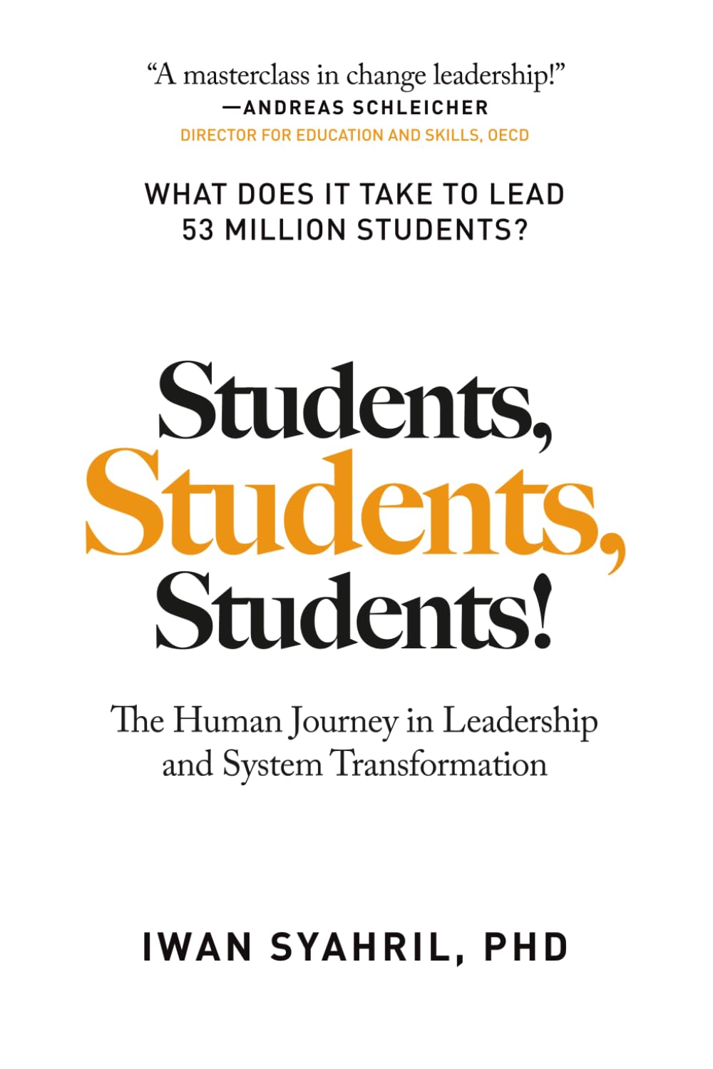 Students, Students, Students!: The Human Journey in Leadership and System Transformation