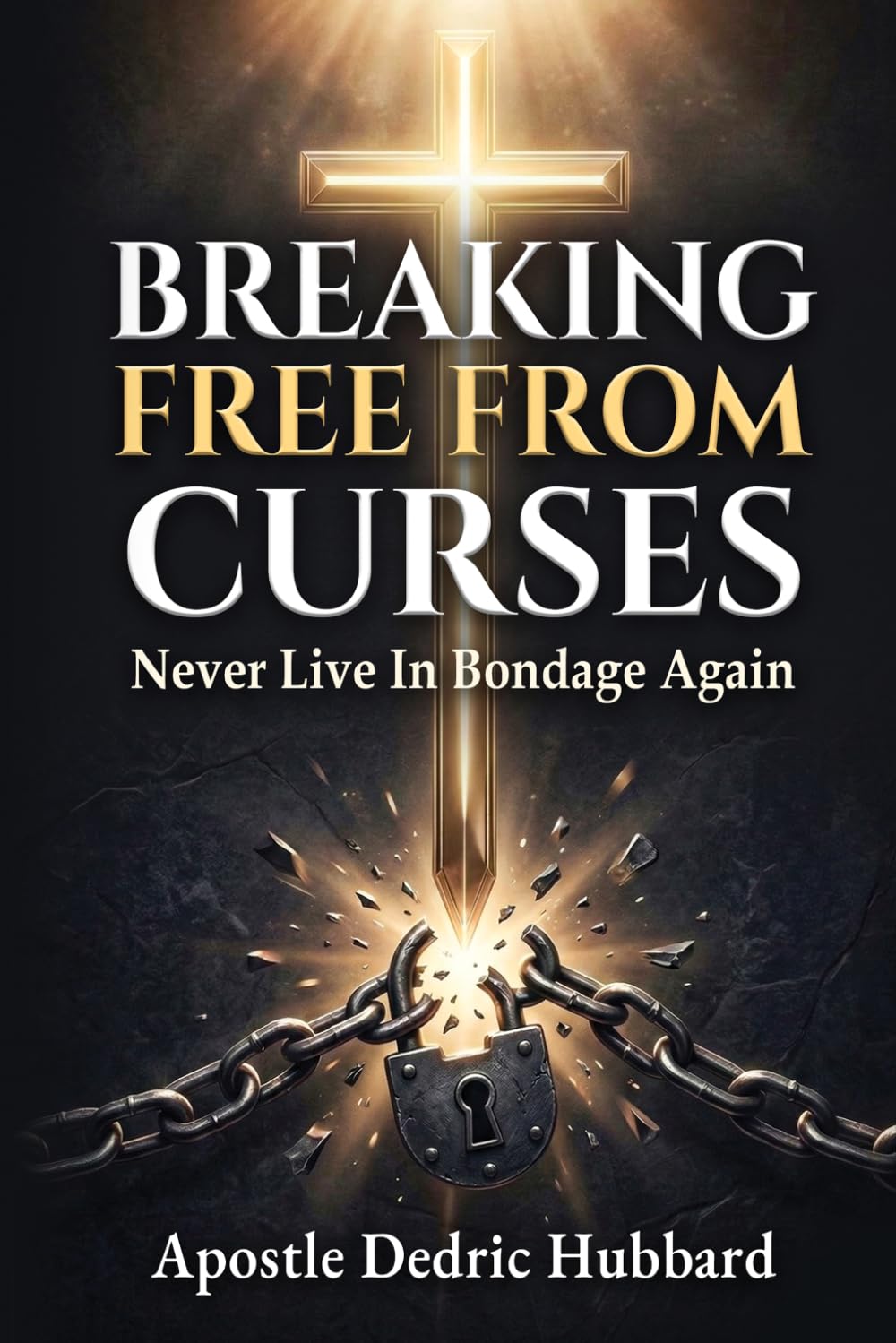 Breaking Free From Curses: Never Live In Bondage Again