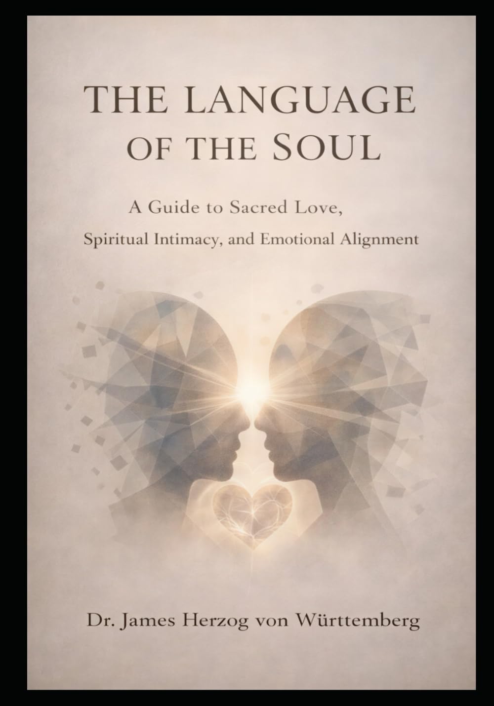 AWAKENED- The Language of the Soul: A Guide to Sacred Love, Spiritual Intimacy, and Emotional Alignment