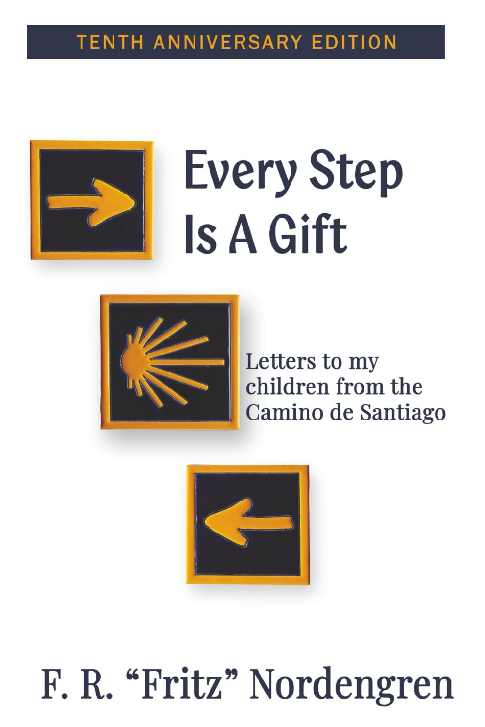 Every Step is a Gift: Letters to my children from the Camino de Santiago