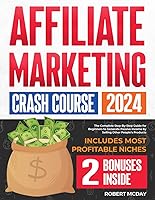 Vista 1 de Affiliate Marketing Crash Course The Complete Step-by-Step Guide for Beginners to Generate Passive Income by Selling Other People's Products