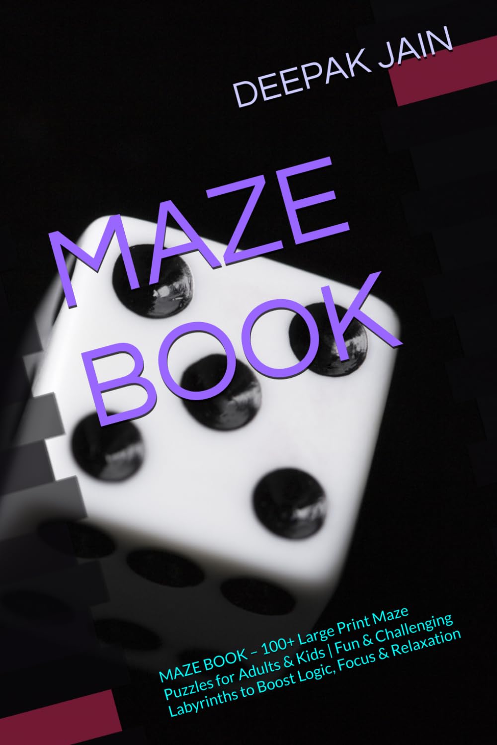MAZE BOOK: MAZE BOOK – 100+ Large Print Maze Puzzles for Adults & Kids | Fun & Challenging Labyrinths to Boost Logic, Focus & Relaxation