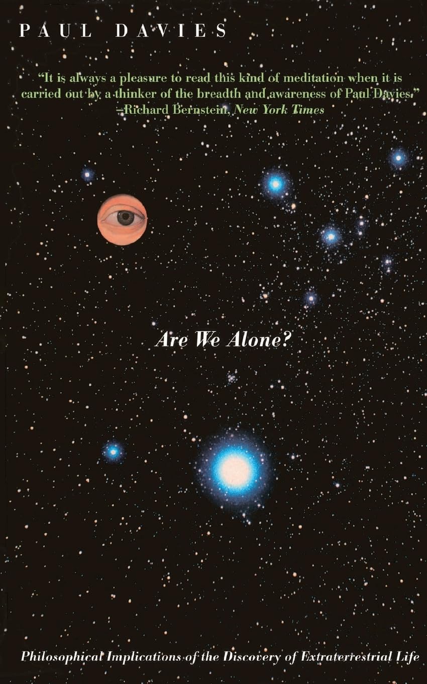 Are We Alone?: Philosophical Implications Of The Discovery Of Extraterrestrial Life