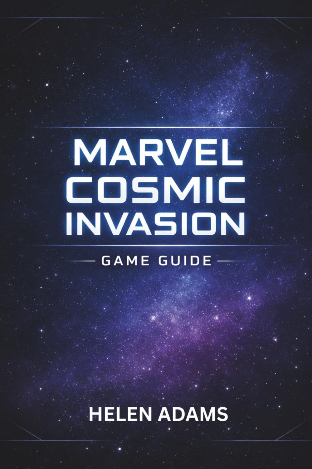 MARVEL COSMIC INVASION GAME GUIDE: A Complete Walkthrough to Master Missions Unlock Heroes and Achieve Full Completion