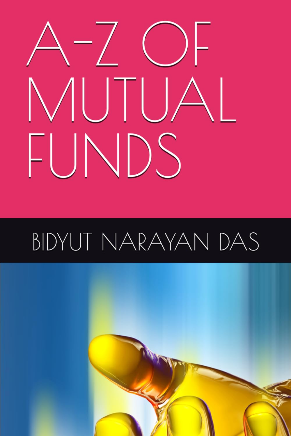 A-Z OF MUTUAL FUNDS (A-Z OF STOCK MARKET ANALYSIS GUIDE)