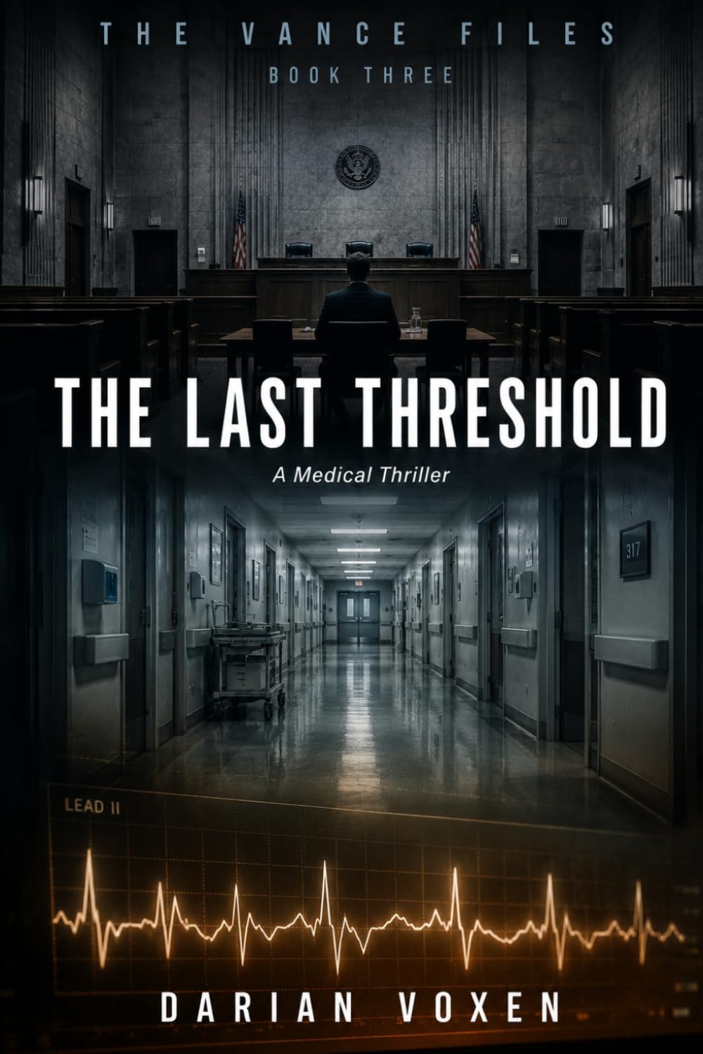 The Last Threshold: A Medical Thriller (The Vance Files)