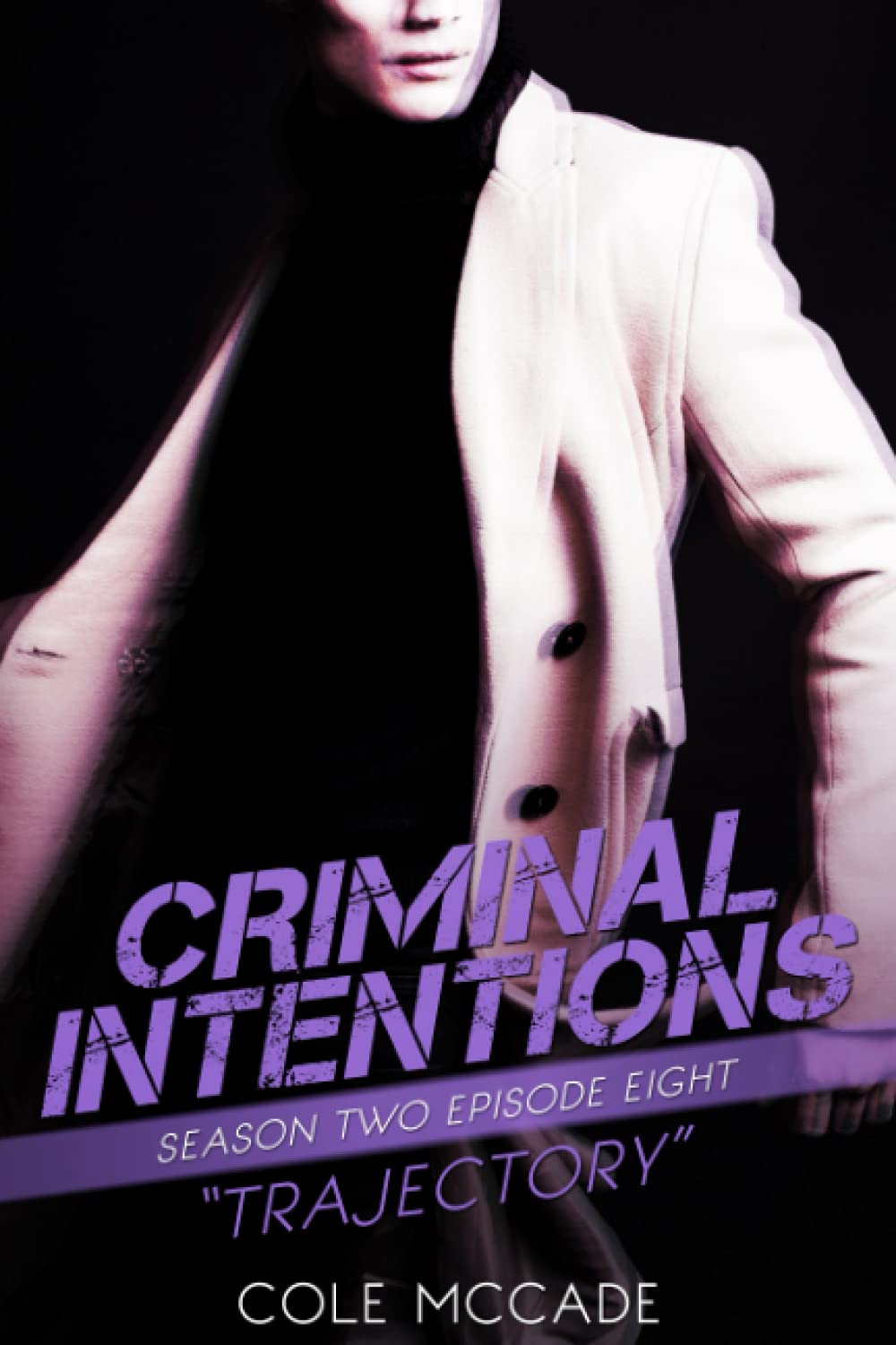 CRIMINAL INTENTIONS: Season Two, Episode Eight: TRAJECTORY