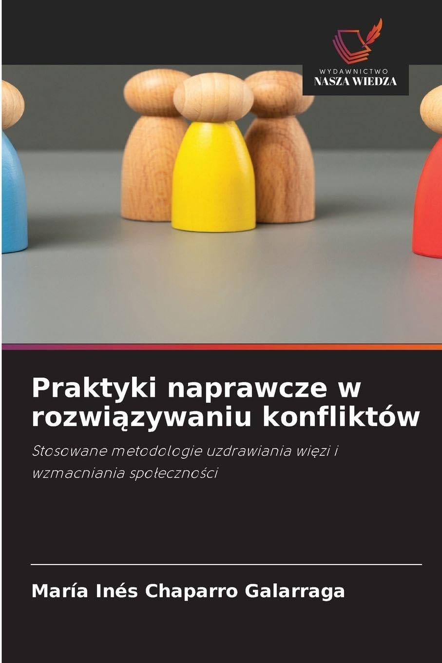 Praktyki naprawcze w rozwi¿zywaniu konfliktów: Stosowane metodologie uzdrawiania wi¿zi i wzmacniania spo¿eczno¿ci