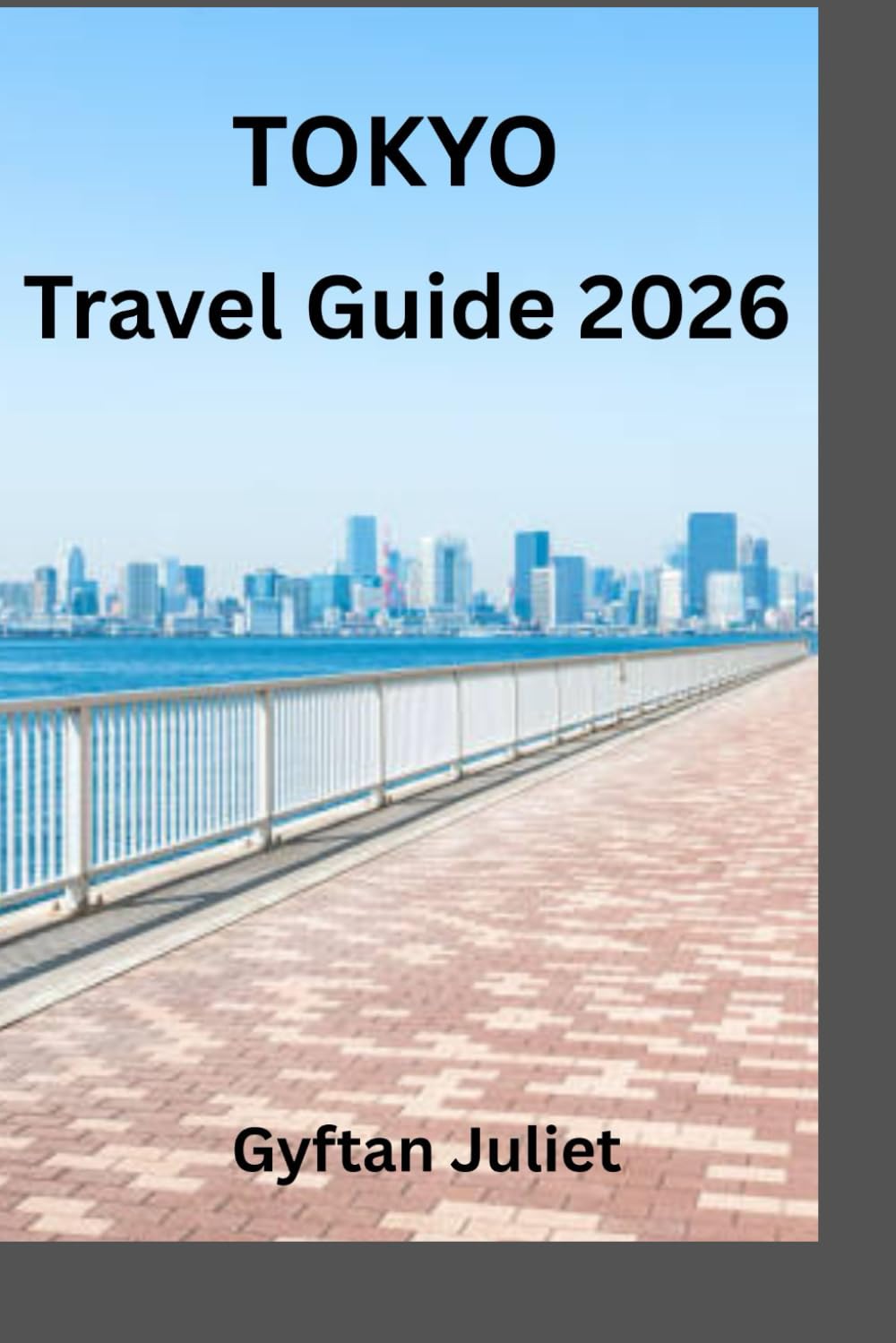 Tokyo Travel Guide 2026: Explore the Best of Tokyo's Culture, Attractions, Hidden Gems, and Practical Travel Tips for an Unforgettable Journey