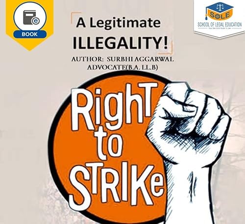 Right to Strike - A Legitimate Illegality Law Book