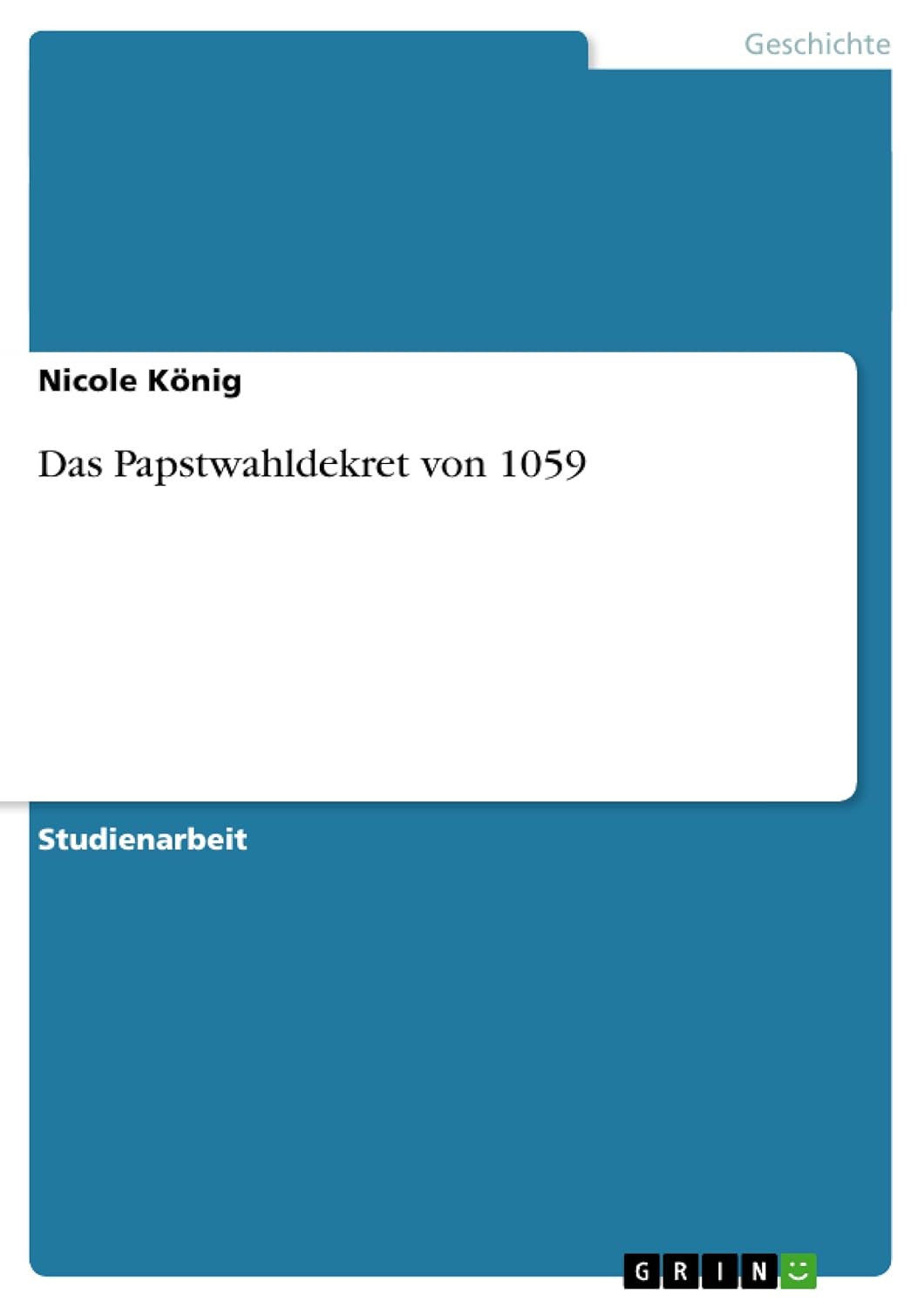 Das Papstwahldekret von 1059 : König, Nicole: Amazon.de: Bücher