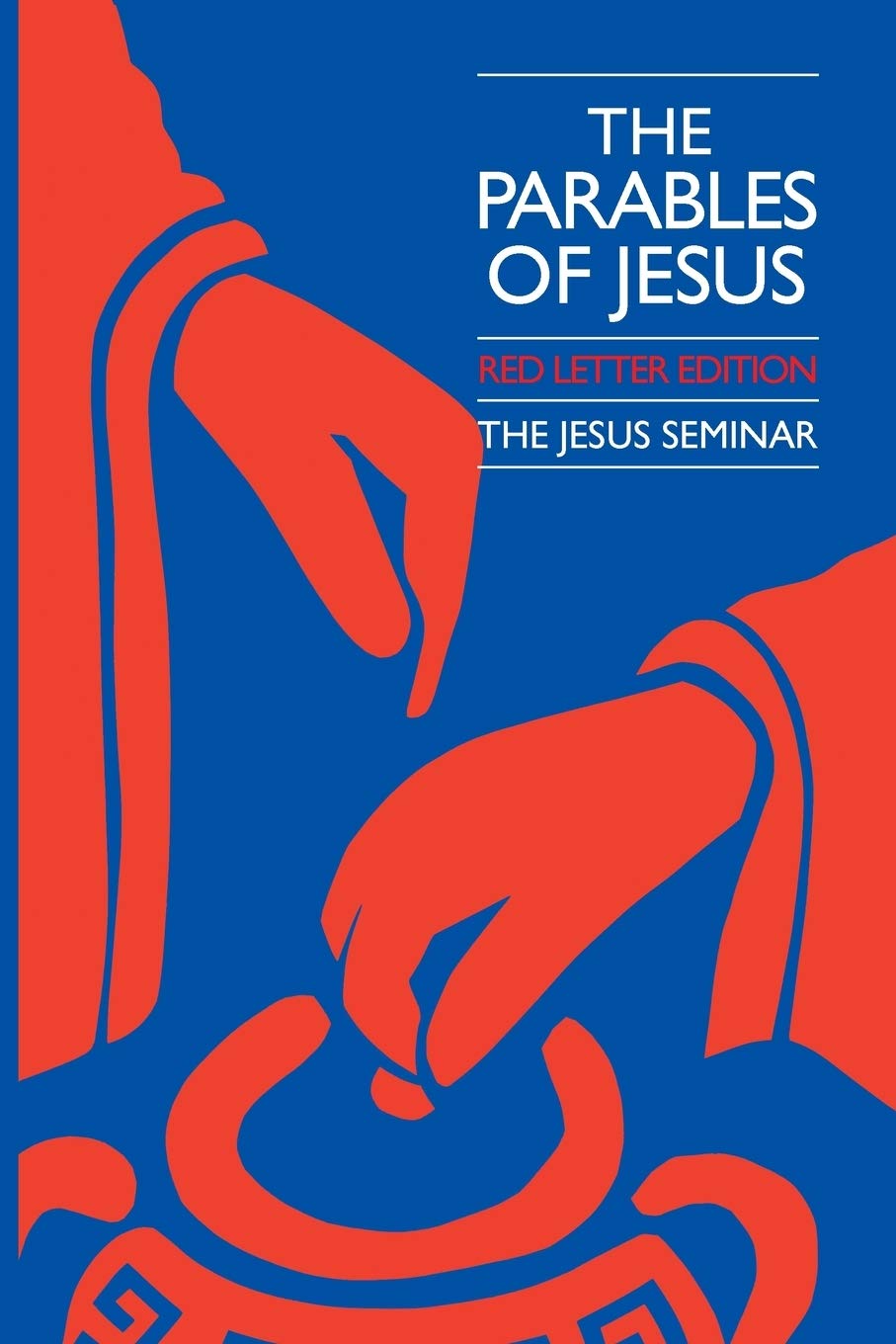 The Parables of Jesus (Jesus Seminar Series): Red Letter Edition : A Report of the Jesus Seminar