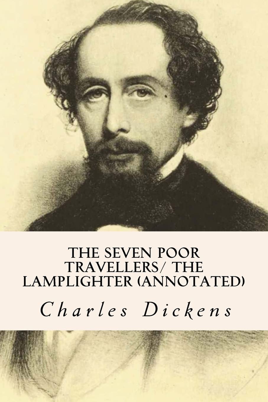 The Seven Poor Travellers/ The Lamplighter (annotated)