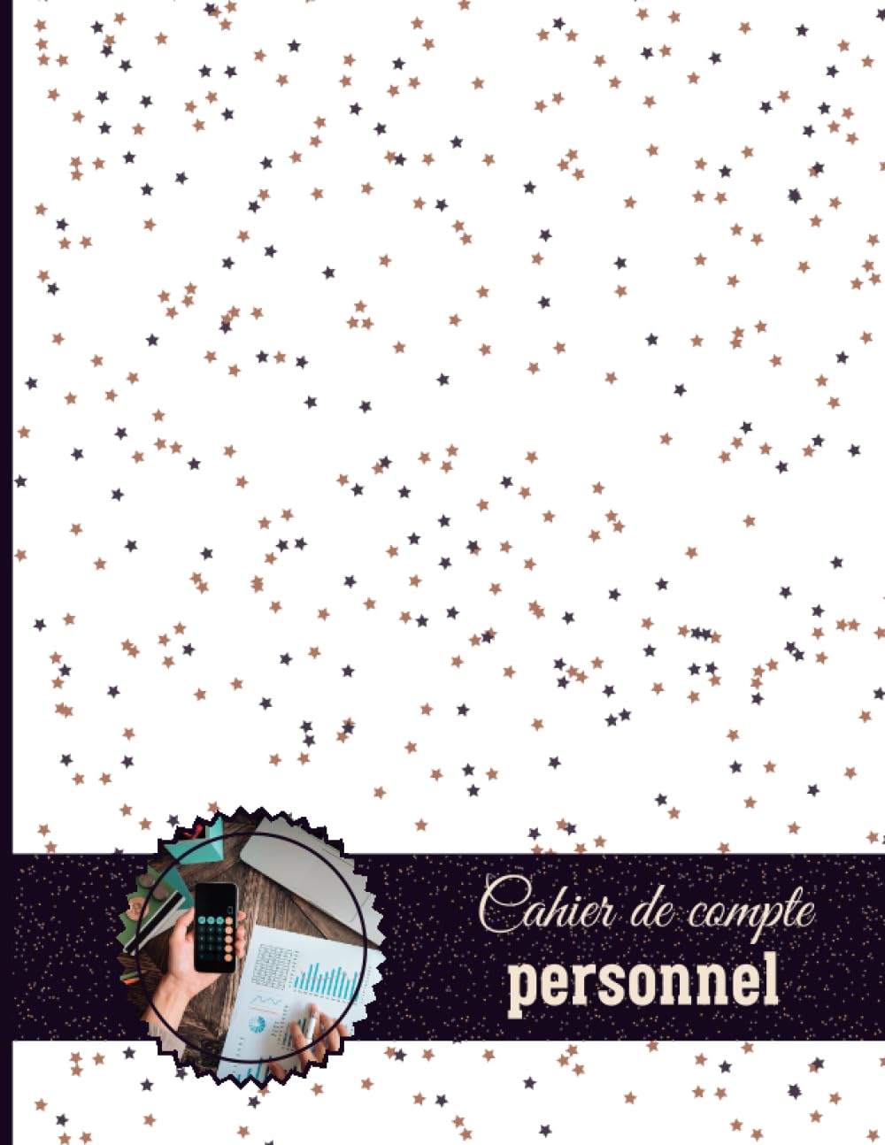 Cahier de compte personnel: carnet planificateur de budget personnel | Livre de compte | budget mensuel | carnet budget francais | Cahier de compte | cahier budget mensuel (French Edition)