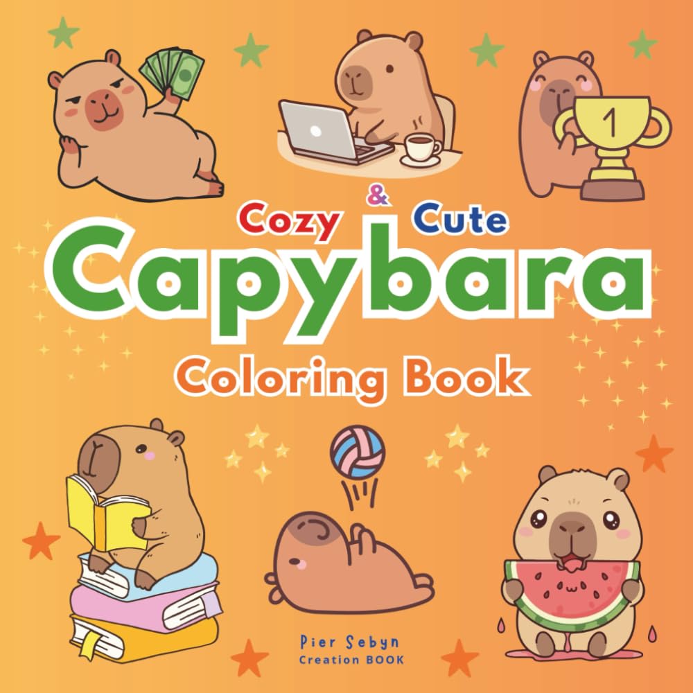 Cozy Capybara Coloring Book: Fun and Adorable Capybara Coloring Pages for Kids Ages 4-8