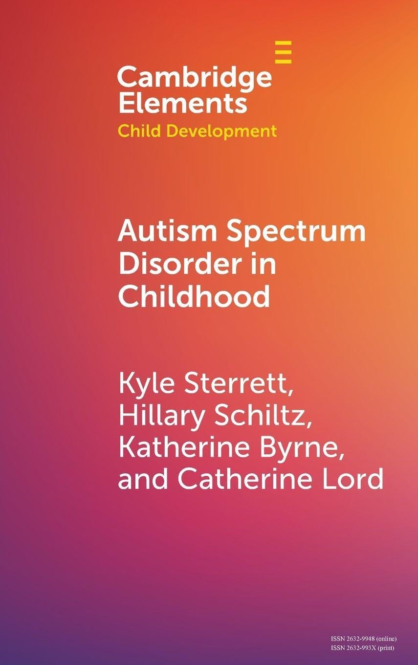 Autism Spectrum Disorder in Childhood (Elements in Child Development)