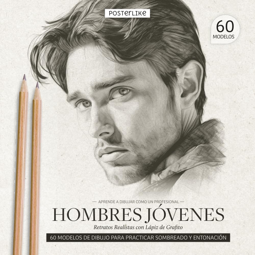 Aprende a dibujar como un profesional. Hombres Jóvenes. Retratos realistas con Lápiz de Grafito.: Fuerza y Juventud: Expresiones de la Transición (Retratos Artísticos)