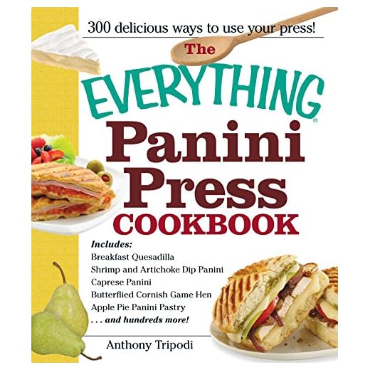 The Everything Panini Press Cookbook