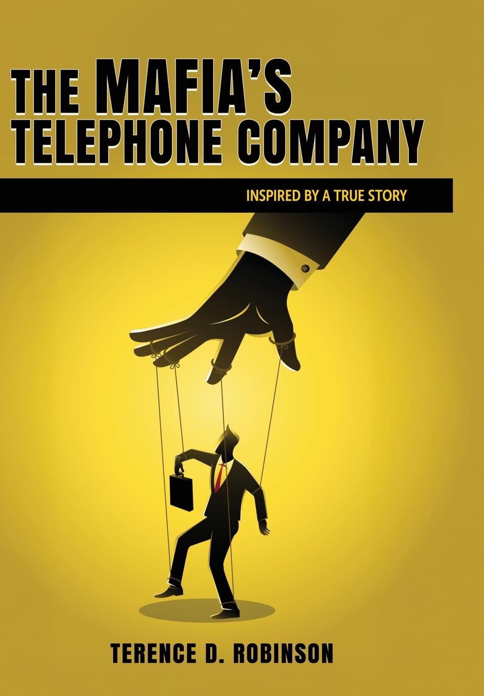 The Mafia's Telephone Company: Inspired by a True Story