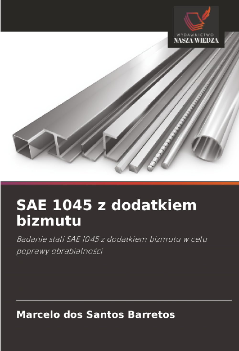 SAE 1045 z dodatkiem bizmutu: Badanie stali SAE 1045 z dodatkiem bizmutu w celu poprawy obrabialności