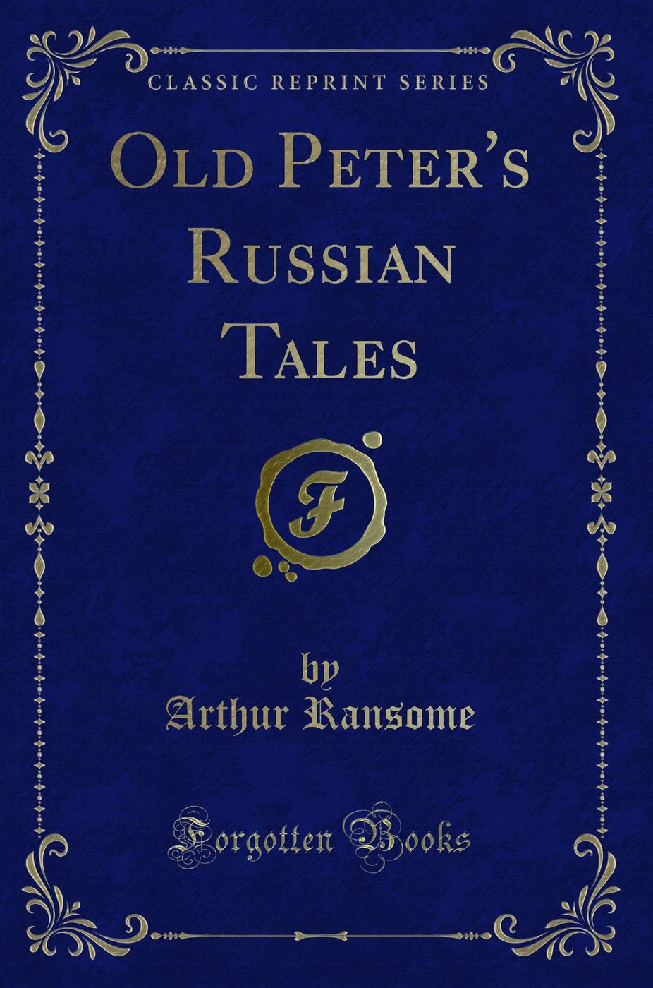 Old Peter's Russian Tales (Classic Reprint)