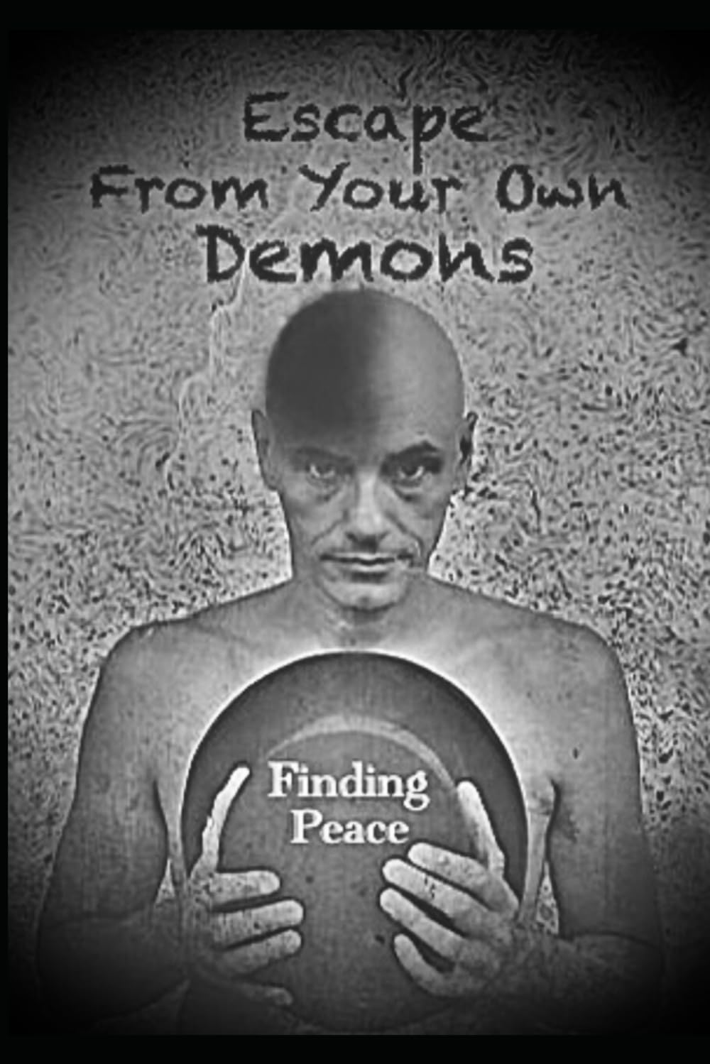 Escape From Your Own Demons: Finding Peace