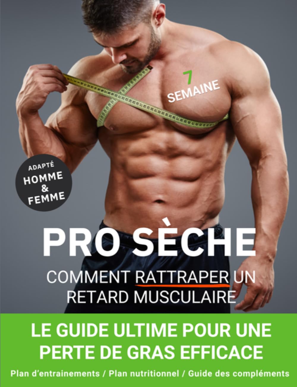 PRO SÈCHE: Programme d’Entraînement et Nutrition pour Corriger les Retards Musculaires et Transformer son Physique