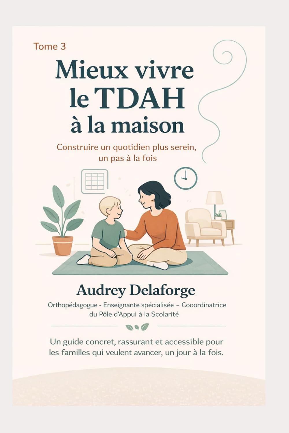 Accompagner un élève TDAH à l’école: Agir avec clarté, souplesse et méthode
