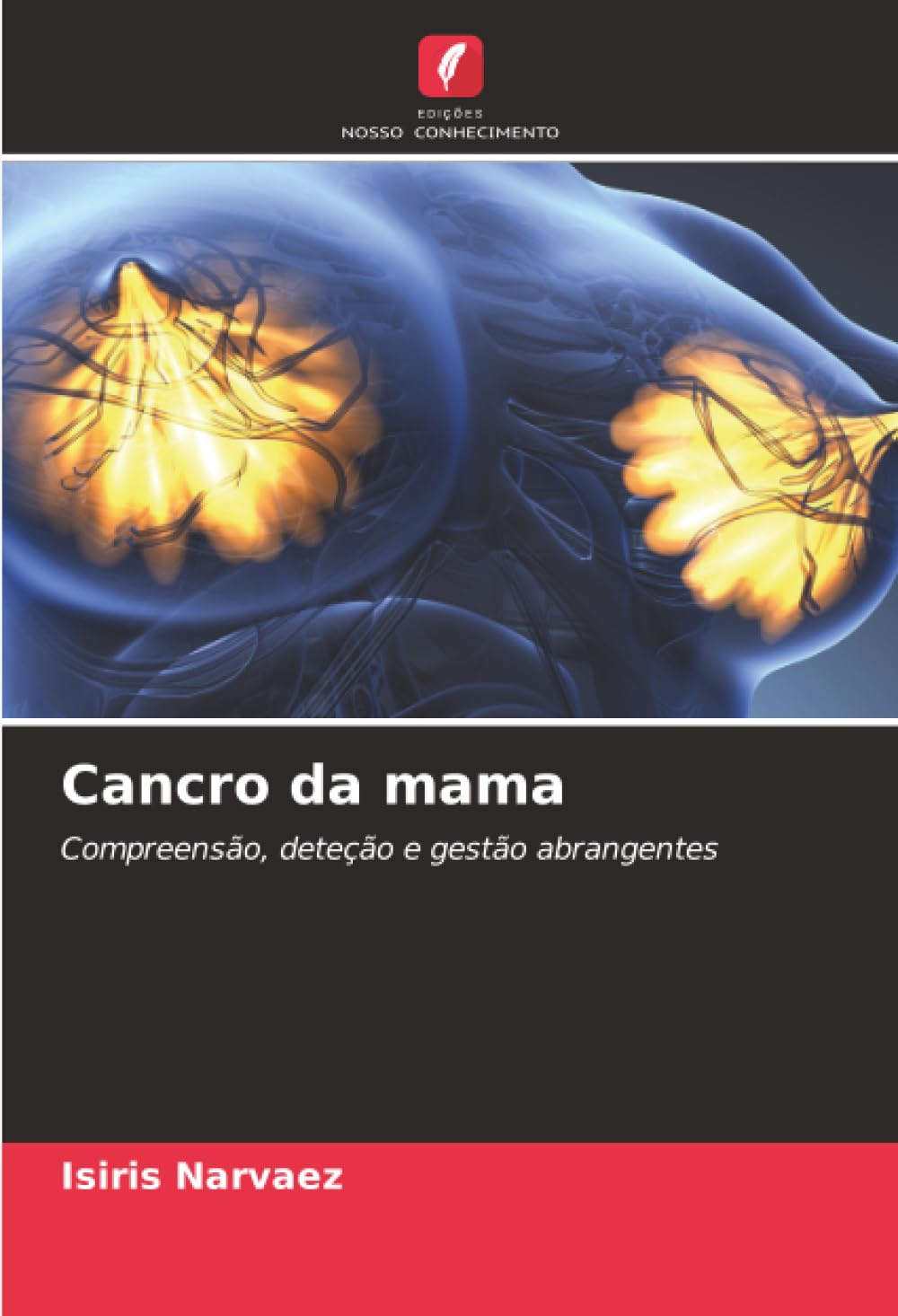 Cancro da mama: Compreensão, deteção e gestão abrangentes