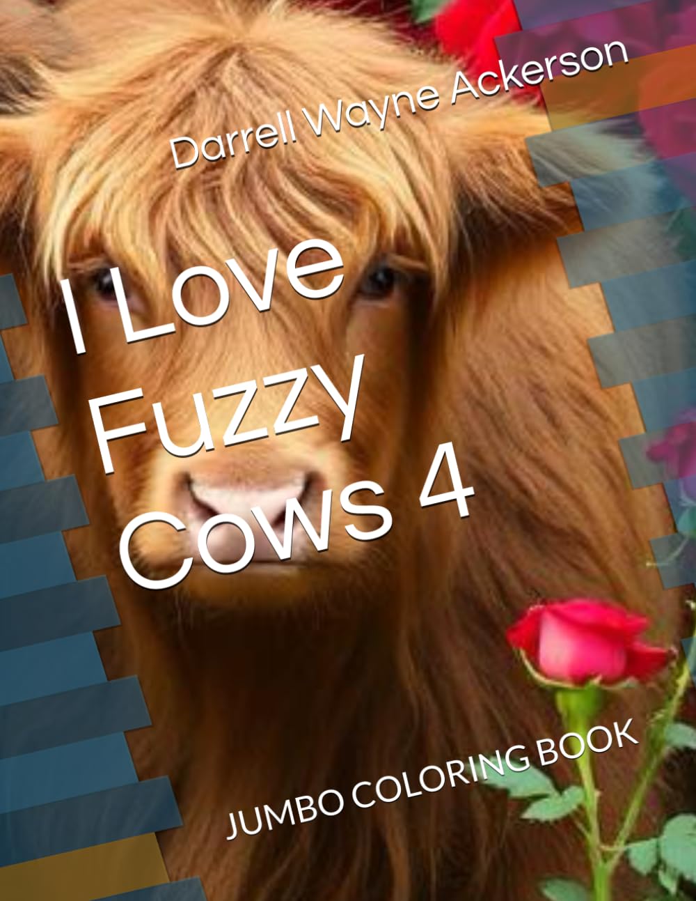 I Love Fuzzy Cows 4: JUMBO COLORING BOOK (I Love Fuzzy Cows Coloring Books)