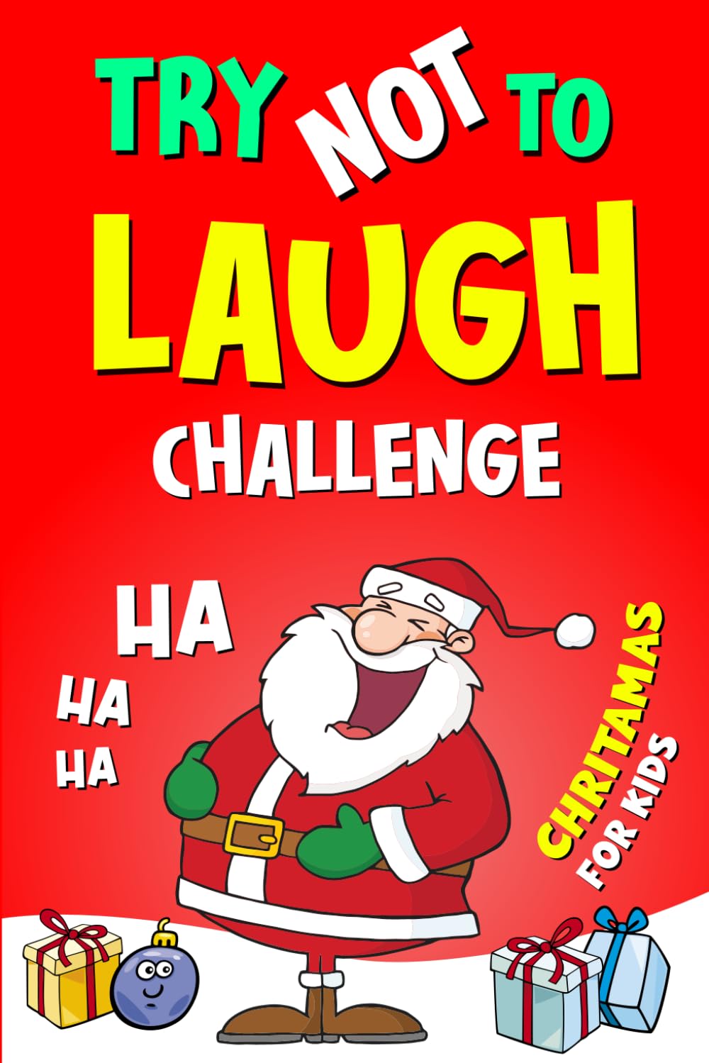 Try Not to Laugh Challenge: christmas Book for kids, Christmas Joke Book, Silly Q&A Riddles, Perfect Stocking Stuffer | 200+ Funny Jokes & Riddles, ... Fun | stocking stuffer christmas kids.