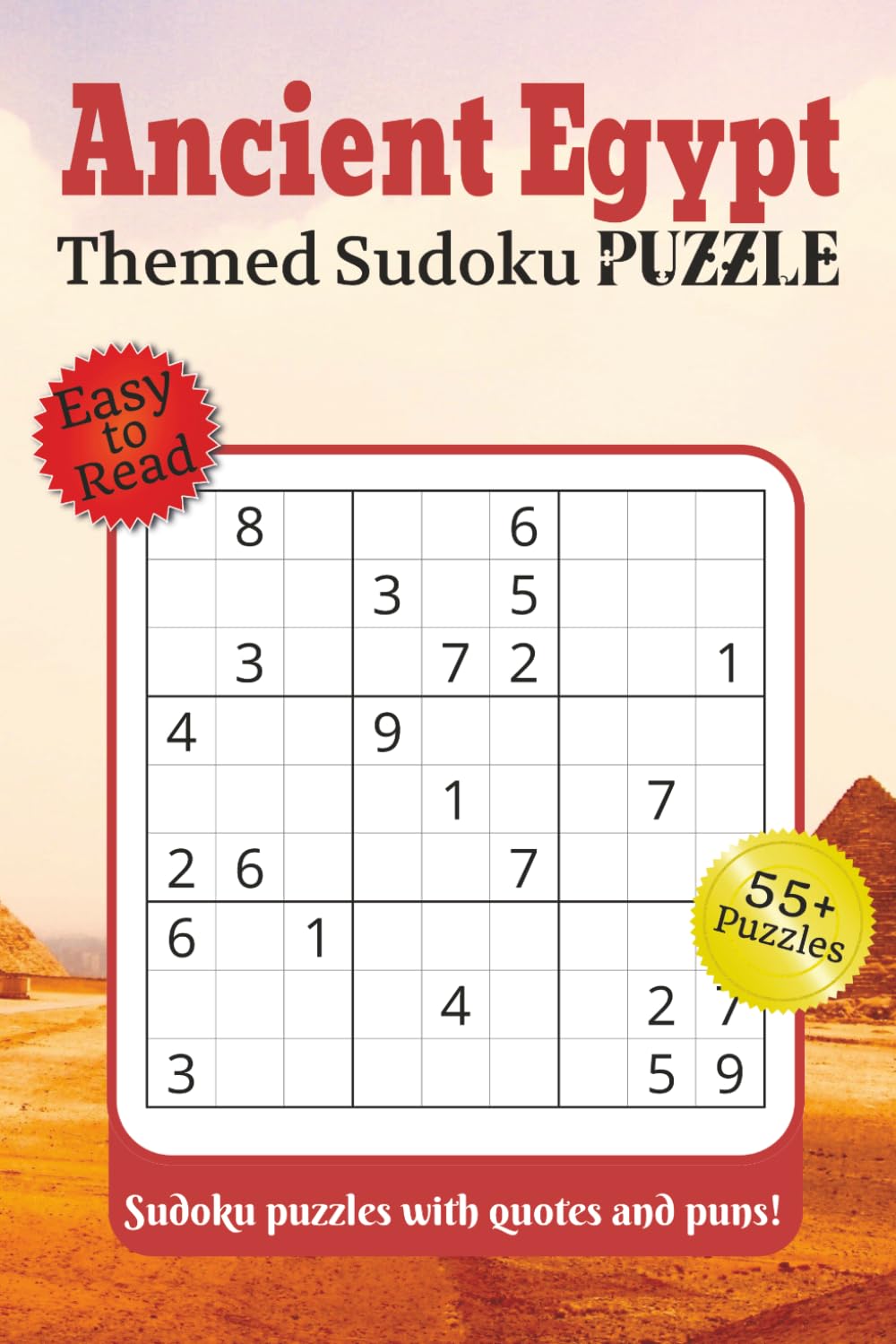 Ancient Egypt Themed Sudoku puzzle/ Sudoku puzzles with quotes and puns: Sudoku Puzzles with Easy to Read Print about Ancient culture, Egypt, ... Gift for Vacations, Holidays and Relaxation