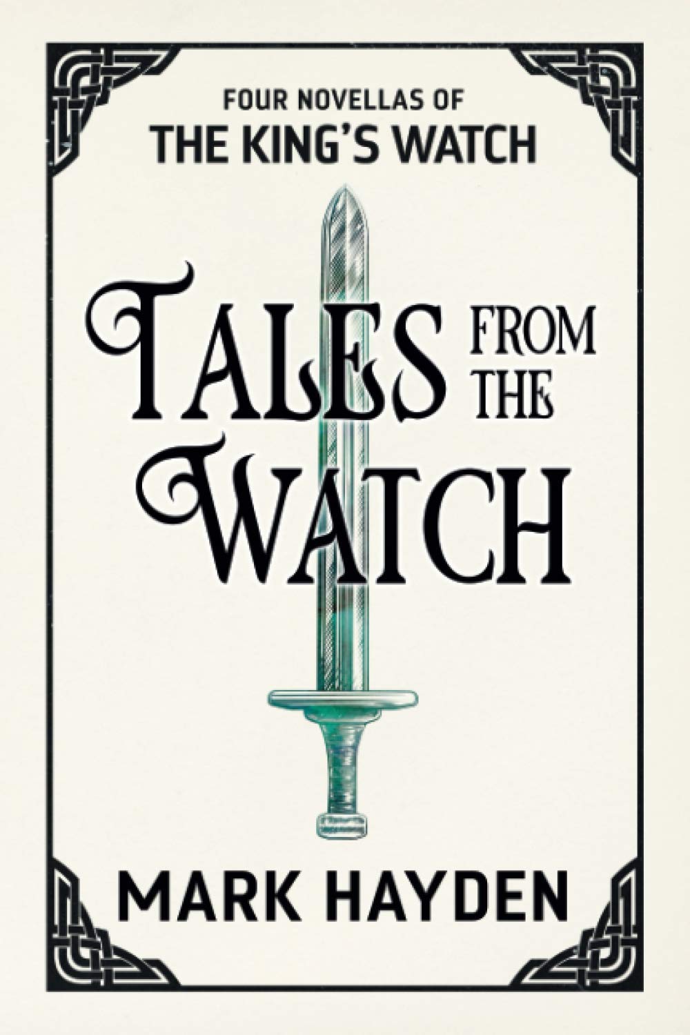 Tales from the Watch: Four King’s Watch Novellas: 1 (A King's Watch Story)