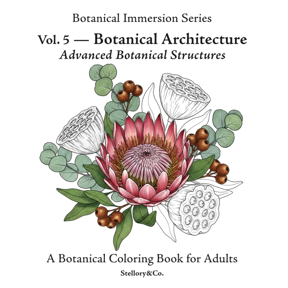 Botanical Architecture Botanical Structures Coloring Book for Adults: Advanced Botanical Structures — Botanical Immersion Series Vol. 5
