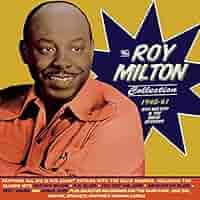 MILTON,ROY & THE SOLID SENDERS - Roy Milton Collection 1945