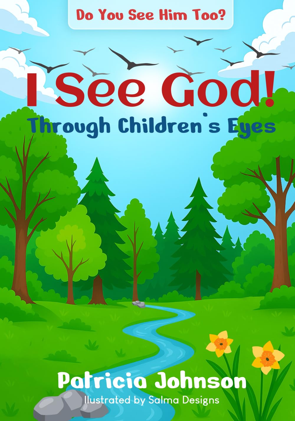 I See God Through Children's Eyes: Do You See Him Too?