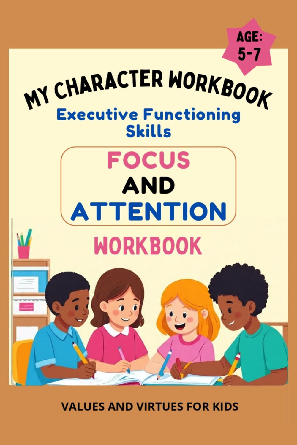My Character Workbook: Executive Functioning Skills - Focus and Attention