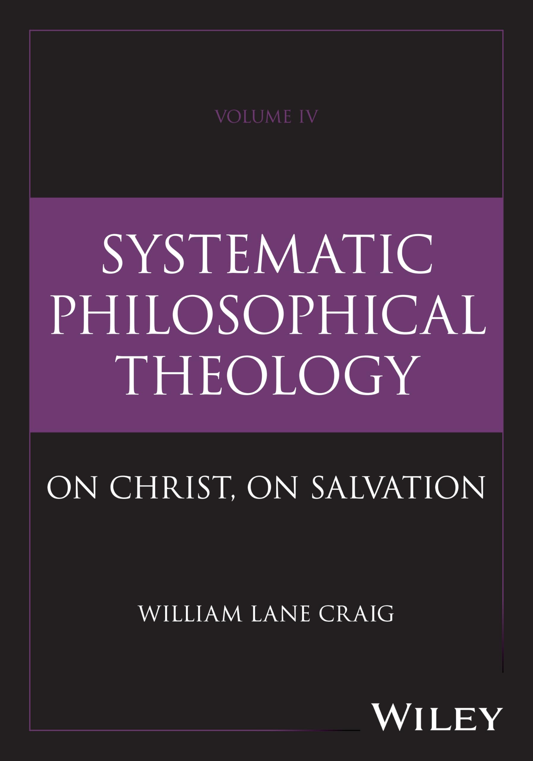 Systematic Philosophical Theology: On Christ, On Salvation