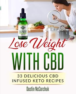 Lose Weight With CBD: 33 Delicious CBD Infused Keto Recipes