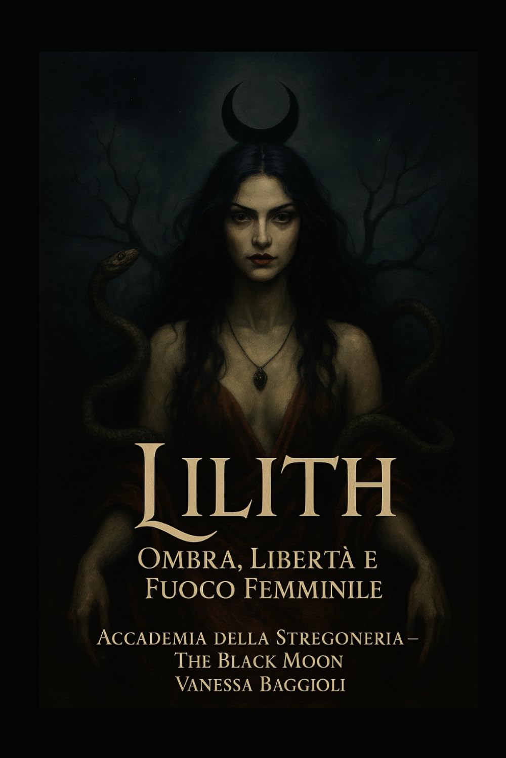 Lilith: Ombra, Libertà e Fuoco Femminile Saggio sull’Archetipo della Ribelle Sacra
